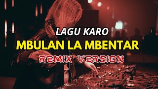 MBULAN LA MBENTAR (remix) - JULIANA BR TARIGAN