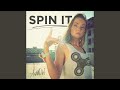 Spin it