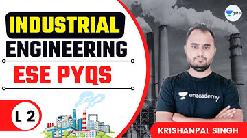 L 2 | ESE PYQs: Objective | Industrial Engineering | GATE/ESE 2022 #KrishanpalSingh Sir