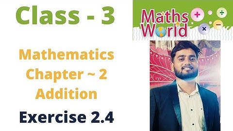 ICSE Class - 3 | Mathematics | C- 2 | Addition | Exercise 2.4 | Full Solutions | By - Sudhir Sir