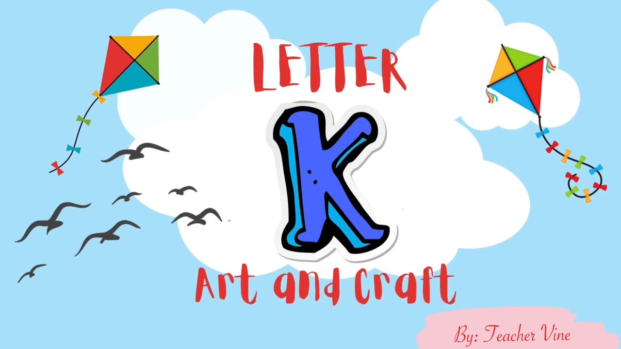 LETTER K ART AND CRAFT YouTube