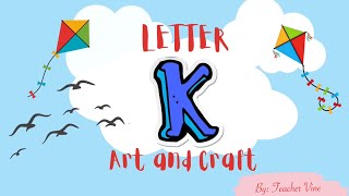 LETTER K ART AND CRAFT