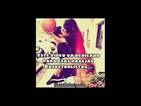 Dedicale Este Video a Tu Pareja. Basket Amor Y Pasion. - YouTube