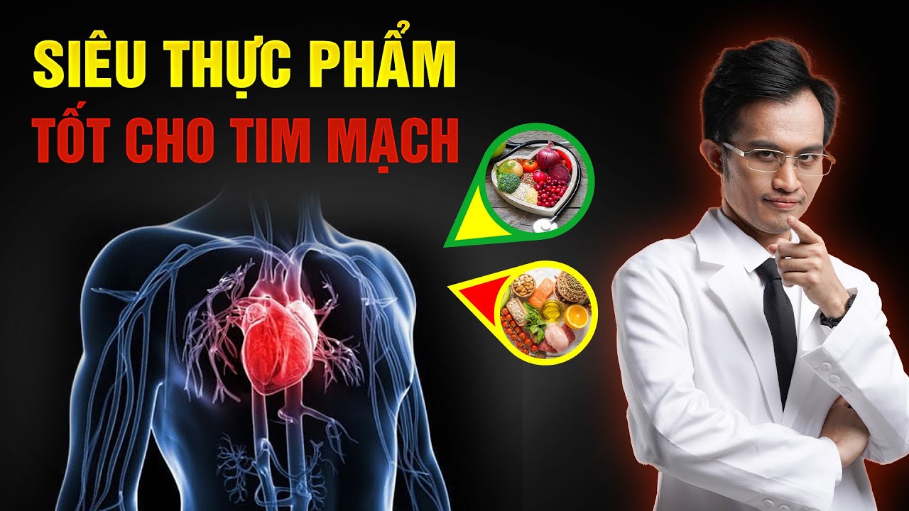 Những siêu thực phẩm tốt cho tim mạch