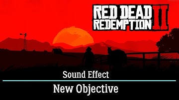 Red Dead Redemption 2 | New Objective [Sound Effect]