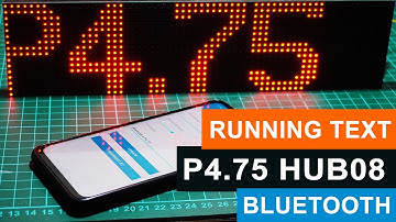 Cara membuat Running Text LED Matrix P4.75 HUB08 Dengan Arduino Dan Bluetooth