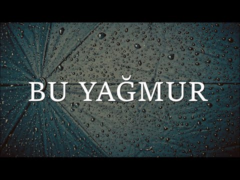 Bu Yağmur /Necip Fazıl Kısakürek