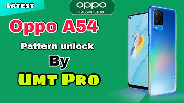 Oppo A54 Pattern, Pin & Frp Unlock By Umt Pro || How To Unlock OPPO A54 (CPH 2239) | In Hindi | 2021