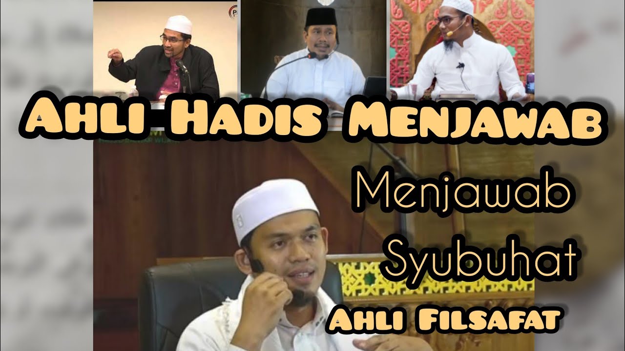 Syubuhat Ahli Flsafat_Arrazy_dijwab Oleh 3 ahli Hadis_Dr.Dasman,Dr.Rozaimi,Abu Furaihan_tntng Albany