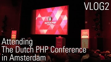 Dutch PHP Conference 2017 - VLOG 2