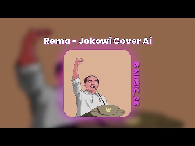 Rema Fame - Jokowi 『 Ai Cover 』 class=