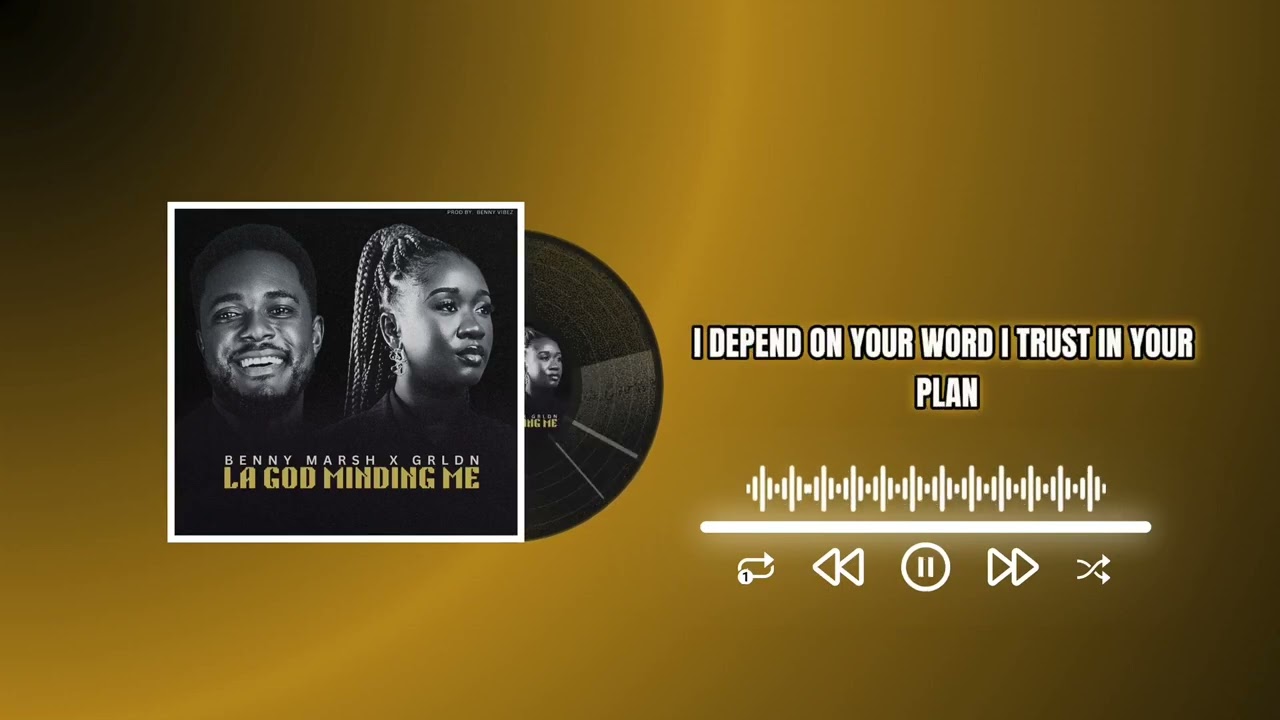 Benny Marsh Ft. GRLDN _ LA GOD MINDING ME _ Prod. By _ Benny Vibez
