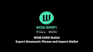 WOW EARN Wallet Export Mnemonic Phrase and Import Wallet screenshot 2
