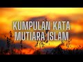 Kumpulan Kata Kata Mutiara Islam