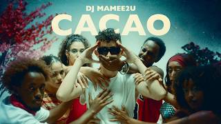 Dj Mamee2u - Cacao (Official Music Video)