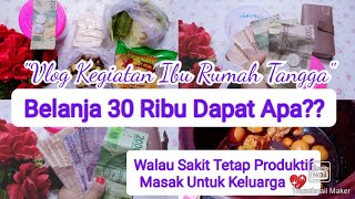 Belanja Harian 30 Ribu |Walau Sakit Tetap Produktif