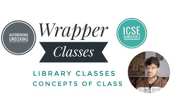 Wrapper Class | Library Classes | ICSE Java | class 10 semester 2 |
