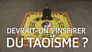 Taoïsme - La sagesse de "laisser vivre" | Faut pas croire