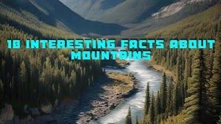 10 interesting facts about mountains