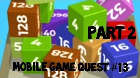 Chain Cube: 2048 3D merge game Part 2 | Mobile Game Quest #13