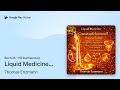 „Liquid Medicine: Granatapfelsamenöl -…, Buch 26“ von Thomas Enzmann · Hörbuchauszug