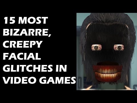 15 Most Bizarre, Creepy Facial Glitches In Video Games