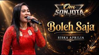 Boleh Saja - Siska Aprilia II Om Sonjota Live Blok Pon - Solokuro - Lamongan