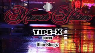 Mawar Hitam_TIPE-X(Lirik Video) Cover Dhin Bhugiz