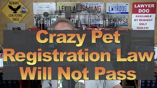 Crazy Pet Registration Law Will Not Pass