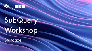 Stargaze x SubQuery Workshop