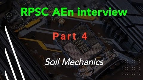 RPSC AEn interview | Top 30 questions asked from Soil mechanics in an interview
