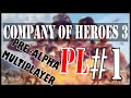 Company of Heroes 3 PRE ALPHA Multiplayer PL testujemy grę 1v1