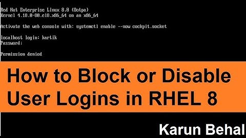 How To Block or Disable User Logins in RHEL/CentOS8[Hindi]By Karun Behal