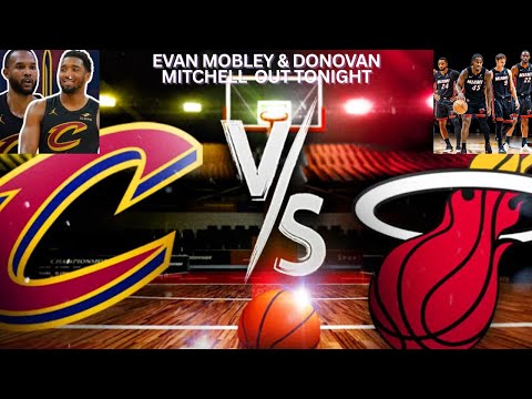 The Cleveland Cavaliers are waving the white flag against the Miami Heat. Mitchell & Mobley are OUT!