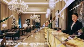 Bangkok1782 Hotel Lobby Music Vol.2 - No Copyright Music No Attribution Required
