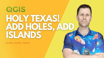 Holy Texas! How to add holes and add islands to polygons in QGIS