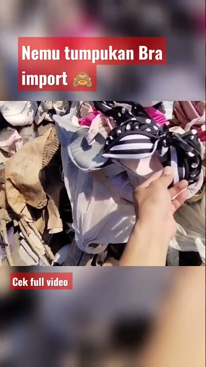 Nemu tumpukan Bra import