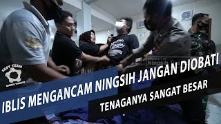 NINGSIH KEWALAHAN MENANGANI IBLIS SATU INI