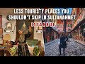 Less Touristy Places in Historical Peninsula | ISTANBUL, TURKEY