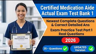 Certified Medication Aide Exam Prep: Master These Real Test Questions & Pass First Try!