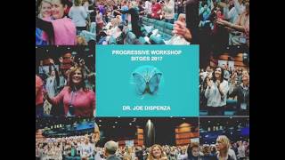 Curso Progresivo Dr Joe Dispenza Sitges 2017