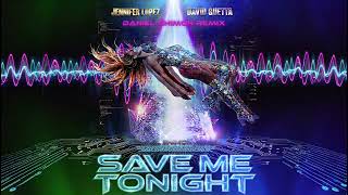 JLO ft David Guetta - Save Me Tonight (DANIEL SHIMON REMIX)
