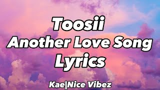 Toosii- Another Love Song Lyrics