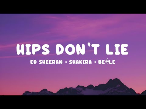 Shakira Ed Sheeran Beéle HIPS DON T LIE Lyrics 