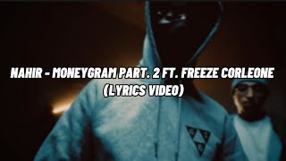 Watch Nahir Moneygram Part 2 feat Freeze Corleone video