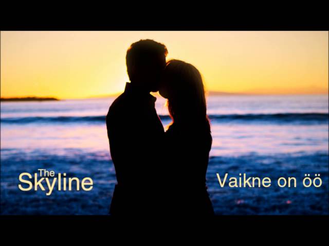 The Skyline - Vaikne On Öö