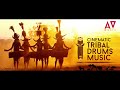 Cinematic Tribal Drums Music || African Music Instrumental || African Drums || By AVMusic