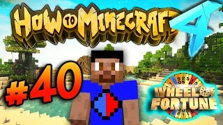 WHEEL OF FORTUNE GAMBLING! - HOW TO MINECRAFT S4 #40