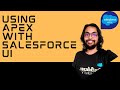 Using Apex with Salesforce UI - Apex Programming Level 1 ⭐
