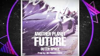 FUTURE - ANOTHER PLANET / OUTER SPACE ( Unreleased Full Song )